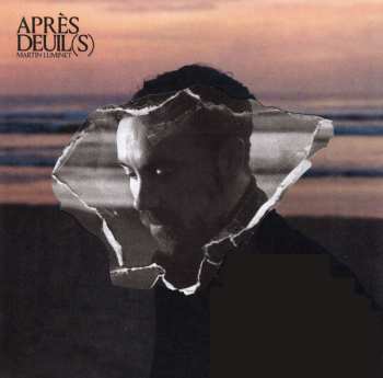 LP Martin Luminet: Après Deuil(s)