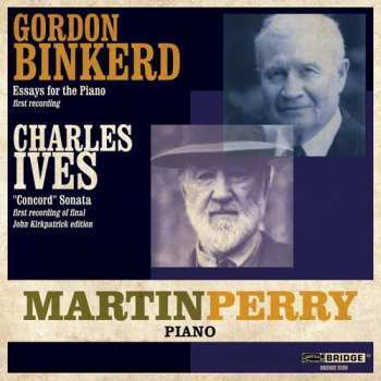 Album Charles Ives: Essays For The Piano (First Recording) / "Concord Sonata" (First Recording Of Final John Kirkpatrick Edition)