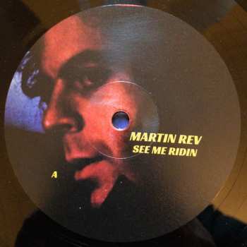 LP Martin Rev: See Me Ridin'