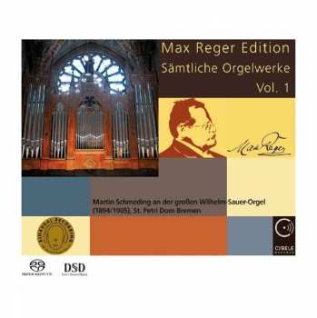 Album Max Reger: Max Reger Edition - Sämtliche Orgelwerke Vol. 1