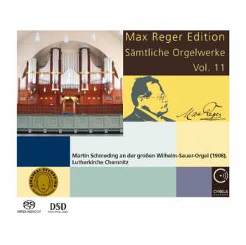 Album Max Reger: Max Reger Edition - Sämtliche Orgelwerke Vol. 11