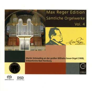 SACD Max Reger: Max Reger Edition - Sämtliche Orgelwerke Vol. 4