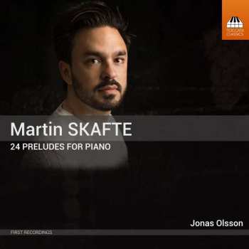 CD Martin Skafte: 24 Preludes For Piano