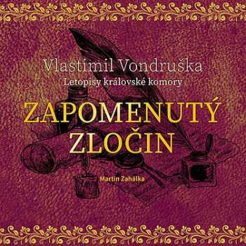 Album Martin Zahálka: Vondruška: Zapomenutý Zločin - Letopisy Královské Komory