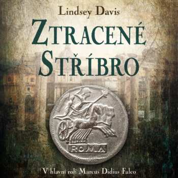 Album Martina Hudečková: Davis: Ztracené Stříbro. V Hlavní Roli Marcus Didius Falco