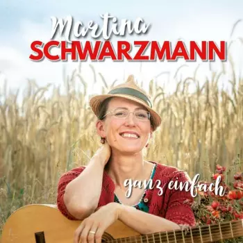Martina Schwarzmann: Ganz Einfach