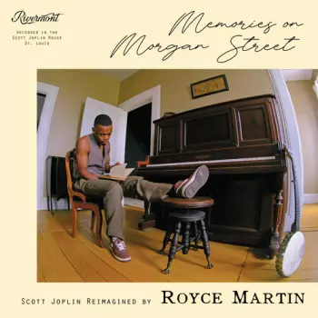 Martin,royce: Memories On Morgan Street: Scott Joplin Reimagined
