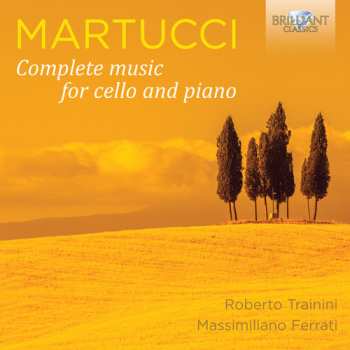 Album Giuseppe Martucci: Complete Music For Cello And Piano