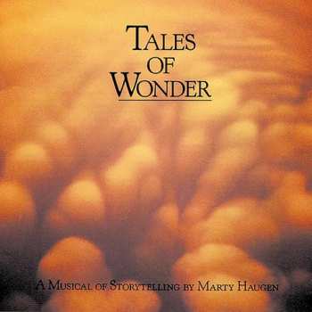 Album Marty Haugen: Tales Of Wonder - A Musical Of Storytelling