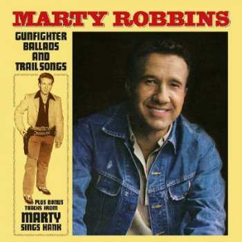 LP Marty Robbins: Gunfighter Ballads And Trailsongs Plus Bonus Tracks From Marty Sings Hank