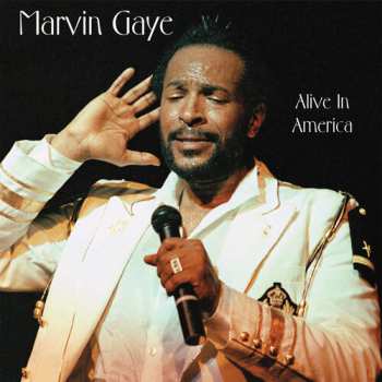 Album Marvin Gaye: Alive In America