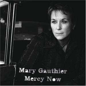 LP Mary Gauthier: Mercy Now
