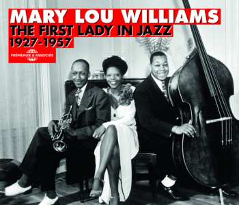 Album Mary Lou Williams: The First Lady In Jazz 1927-1957