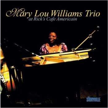 CD Mary Lou Williams Trio: At Rick's Café Americain