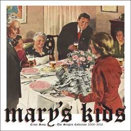 CD Mary's Kids: Crust Soup - The Singles Collection 2006 - 2013 DIGI