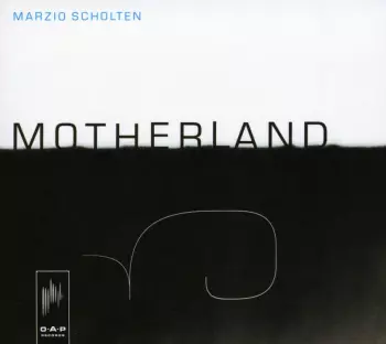 Marzio Scholten: Motherland