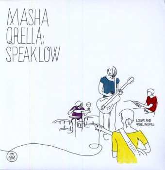 LP Masha Qrella: Speak Low - Loewe And Weill In Exile