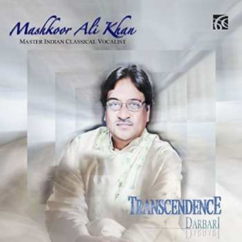 Album Mashkoor Ali Khan: Transcendence - Raga Darbari