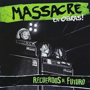 CD Massacre: Massacre en Obras Recuerdos al Futuro