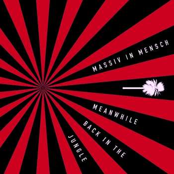 Album Massiv In Mensch: Meanwhile Back In The Jungle