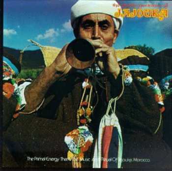 Album Master Musicians Of Jajouka: The Primal Energy That Is The Music And Ritual Of Jajouka, Morocco