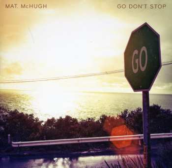 Album Mat McHugh: Go Don't Stop