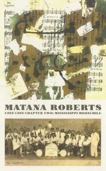 LP Matana Roberts: Coin Coin Chapter Two: Mississippi Moonchile