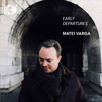 Album Matei Varga: Early Departures