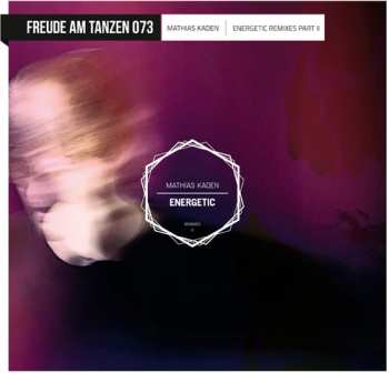 LP Mathias Kaden: Energetic Remixes Part 2