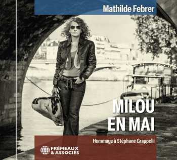 Album Mathilde Febrer: Milou En Mai (Hommage À Stéphane Grappelli)