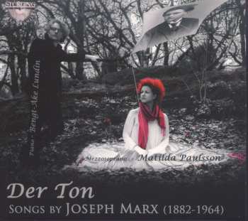 Album Bengt-Åke Lundin: Der Ton, Songs By Joseph Marx (1882-1964)