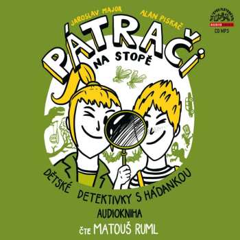 Album Matouš Ruml: Major, Piskač: Pátrači Na Stopě Aneb Dětské Detektivky S Hádankou