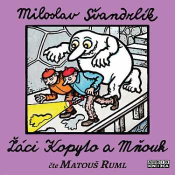 Album Matouš Ruml: Švandrlík: Žáci Kopyto A Mňouk