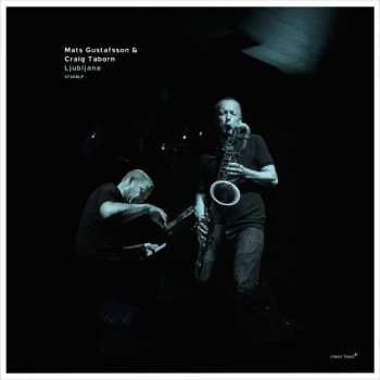 Album Mats Gustafsson: Ljubljana