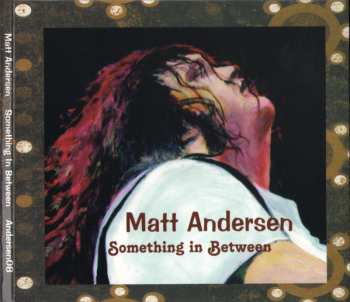 CD Matt Andersen: Something In Between