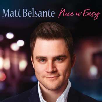 Album Matt Belsante: Nice 'N' Easy