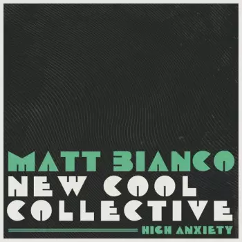 New Cool Collective: High Anxiety