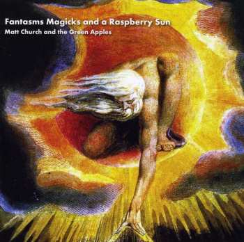 Album Matt Church: Fantasms Magicks & A Raspberry Sun