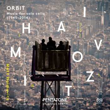 Album Matt Haimovitz: Orbit: Music For Solo Cello (1945-2014)