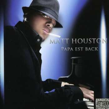 Album Matt Houston: Papa Est Back