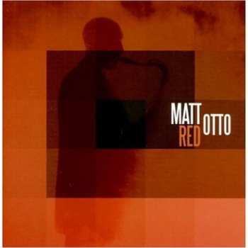 Album Matt Otto: Red