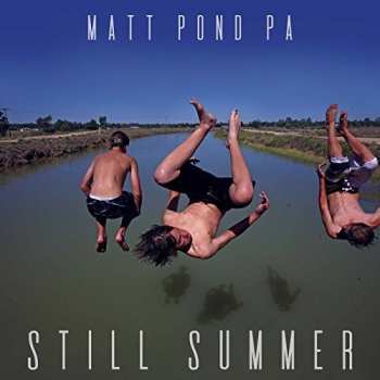 LP Matt Pond PA: Still Summer