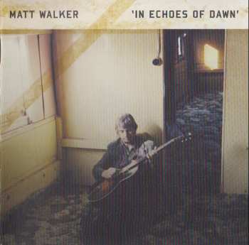 2CD Matt Walker: In Echoes Of Dawn DLX | DIGI
