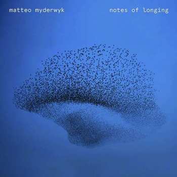 CD Matteo Myderwyk: Notes Of Longing DIGI