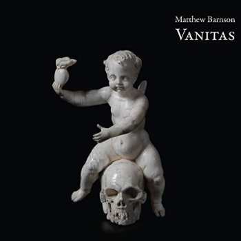 Album Matthew Barnson: Vanitas