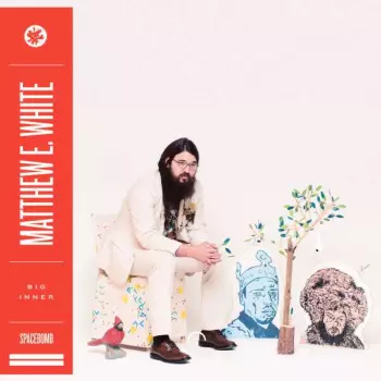 Matthew E. White: Big Inner