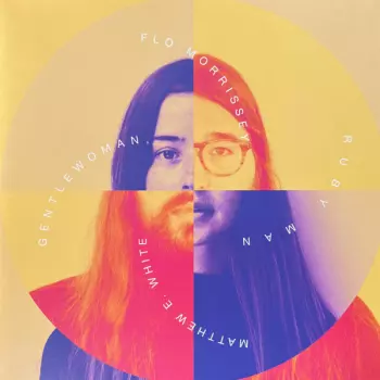 Matthew E. White: Gentlewoman, Ruby Man