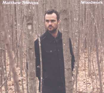 CD Matthew Stevens: Woodwork