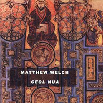 Album Matthew Welch: Ceol Nua