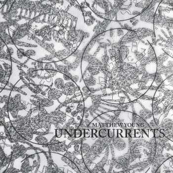 Album Matthew Young: Undercurrents
